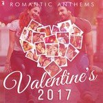 Romantic Anthems - Valentine's 2017 - Anand Bakshi Song Download