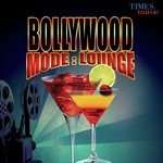 Bollywood Mode: Lounge - Anand Bakshi Song Download